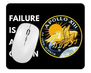Apollo 13 Failure Is Not An Option Mouse Pad 1/4 Thick