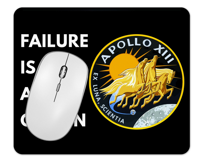 Apollo 13 Failure Is Not An Option Mouse Pad 1/8 Thick