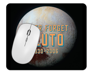 Pluto - Never Forget Mouse Pad 1/8 Thick