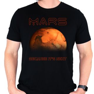 Mars Nasa Because It's Next Space T-Shirt